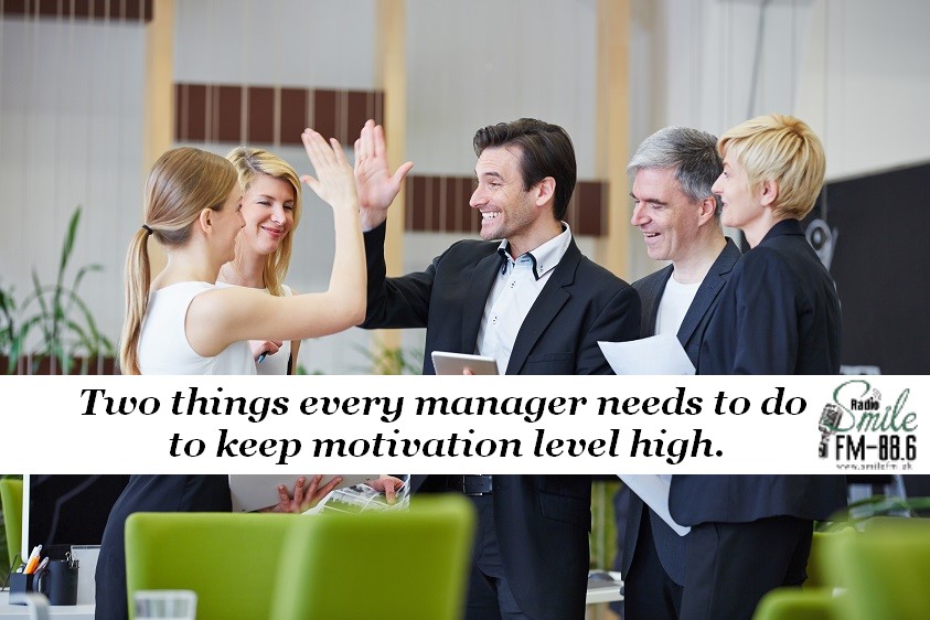 Two things every manager needs to do to keep motivation level high